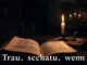 Woher kommt der Spruch Trau, schau, wem